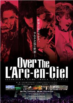 Over The L'Arc-en-Ciel在线观看和下载