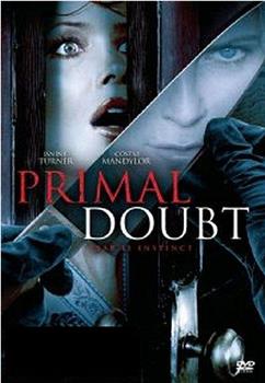 Primal Doubt在线观看和下载