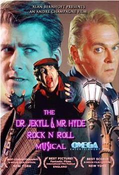 The Dr. Jekyll & Mr. Hyde Rock 'n Roll Musical在线观看和下载