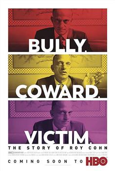 Bully. Coward. Victim. The Story of Roy Cohn在线观看和下载