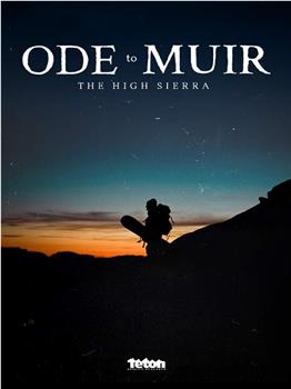 Ode To Muir: The High Sierra在线观看和下载