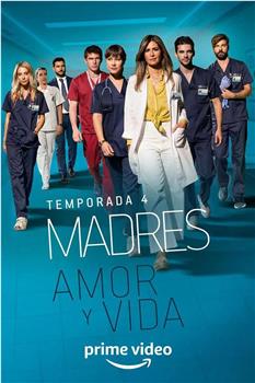 Madres. Amor y vida Season 4在线观看和下载