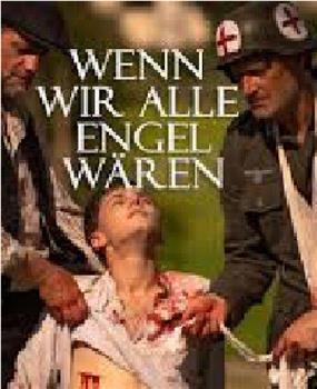 Wenn wir alle Engel wären在线观看和下载
