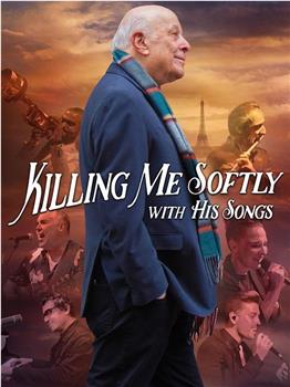 Killing Me Softly with His Songs在线观看和下载