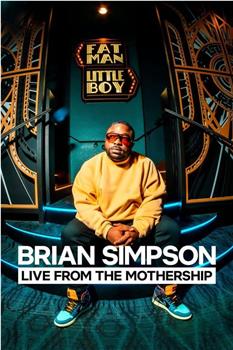 Brian Simpson: Live from the Mothership在线观看和下载