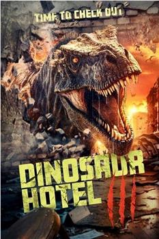 Dinosaur Hotel 3在线观看和下载