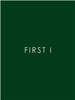 First I